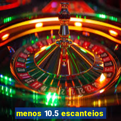 menos 10.5 escanteios